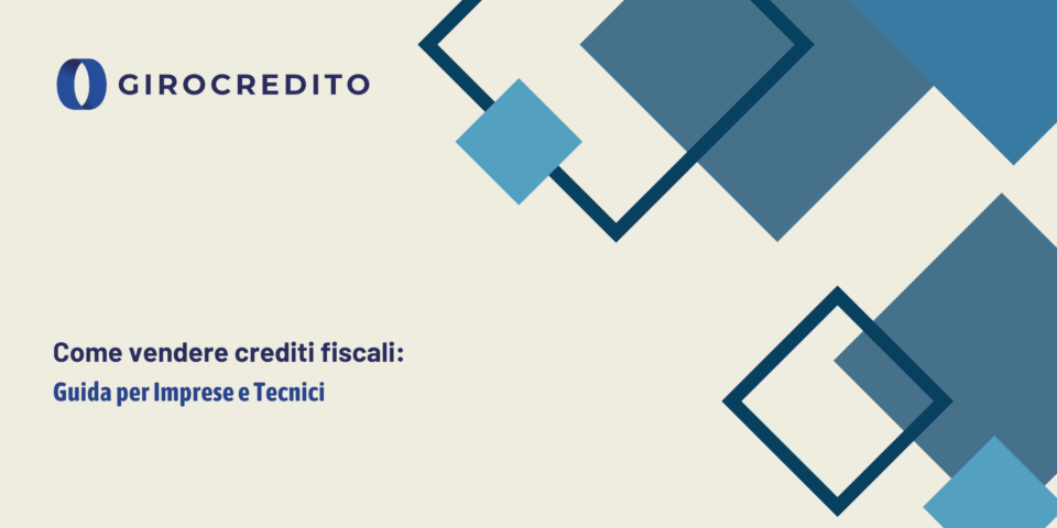 come vendere crediti fiscali guida imprese tecnici