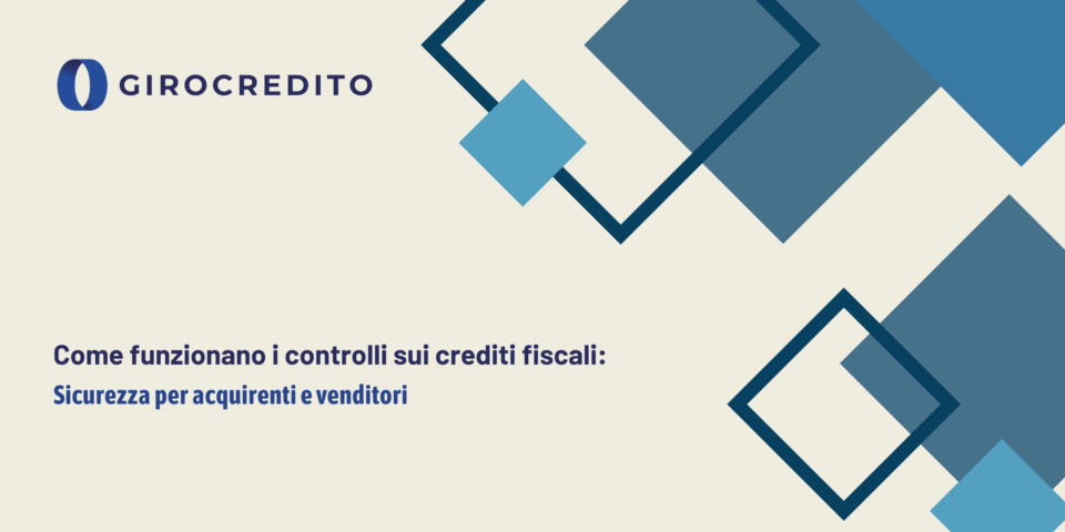 verifiche crediti fiscali: come garantire compravendita sicura